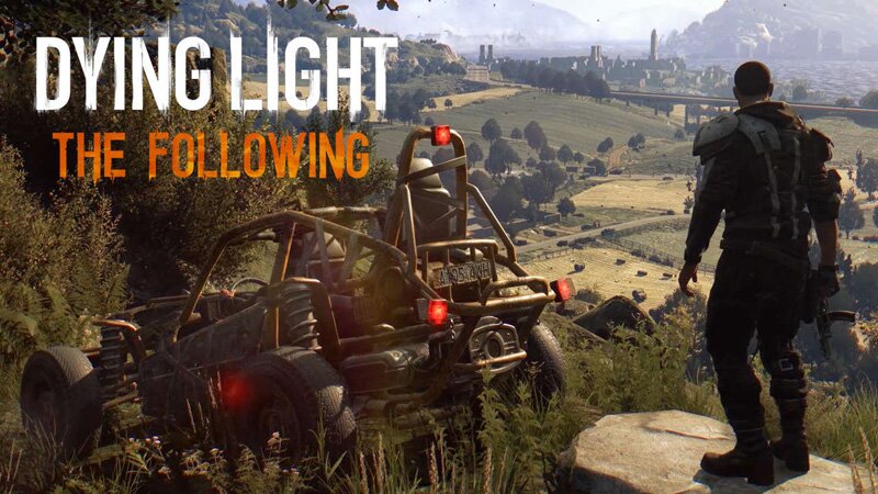 Dying Light: the Following. Вместо города - деревенские пейзажи, а вместо паркура - багги.